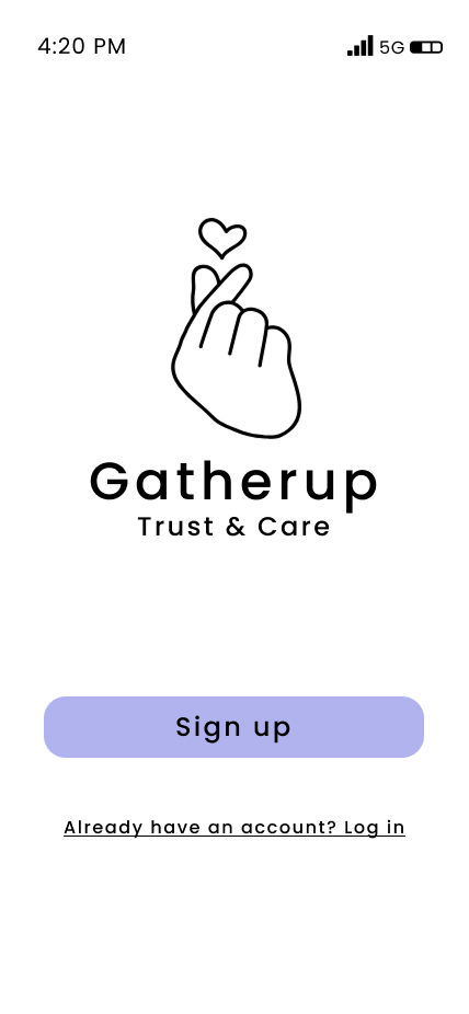 GatherUp welcome screen with the finger-heart logo, the Trust & Care tagline, and a Sign up button